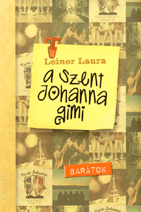 A Szent Johanna gimi 4. - Barátok