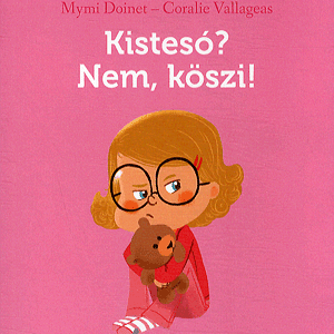 Kistesó? Nem, köszi!