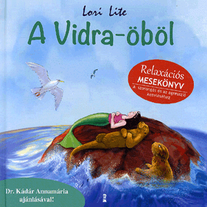 A Vidra-öböl - relaxációs mesekönyv
