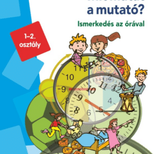 Mit mutat a mutató? - LDI245 - Ismerkedés az órával - miniLÜK