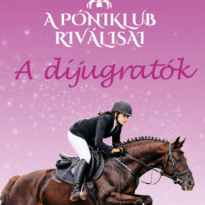 A díjugratók - A Póniklub riválisai 2.