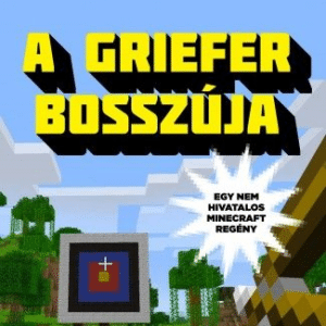 A Griefer bosszúja - Grieferek ligája harmadik könyv