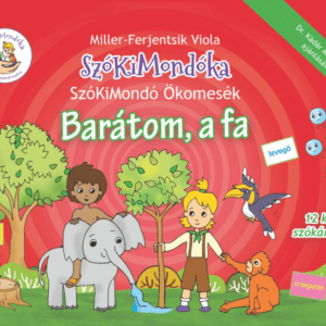 SzóKiMondó Ökomesék 2. Barátom, a fa
