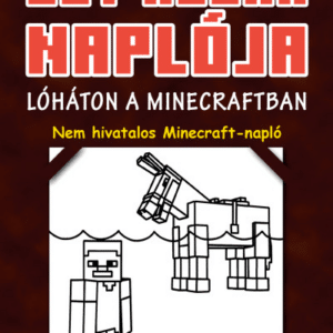 Egy kocka naplója 2. Lóháton a Minecraftban