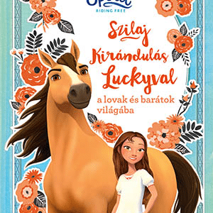 Kirándulás Luckyval a lovak és barátok világába