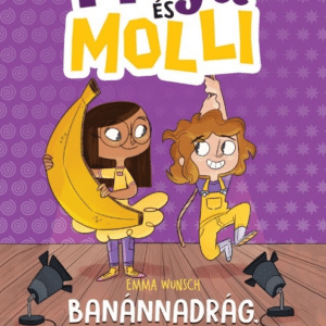 Maja és Molli - Banánnadrág, barinők és szerelem