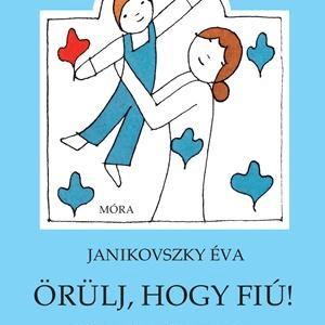Örülj, hogy fiú!