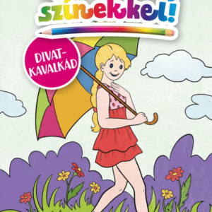 Varázsolj színekkel! - Divatkavalkád