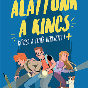 Alattunk a kincs