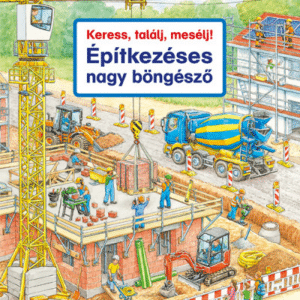 Keress, találj, mesélj! - Építkezéses nagy böngésző