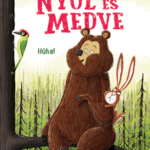 Nyúl és Medve – Hűha!