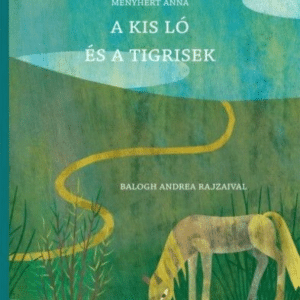 A kis ló és a tigrisek