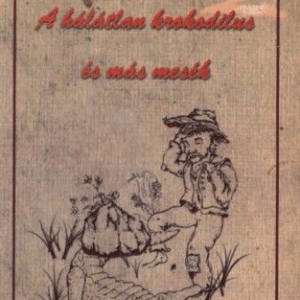 A hálátlan krokodilus és más mesék