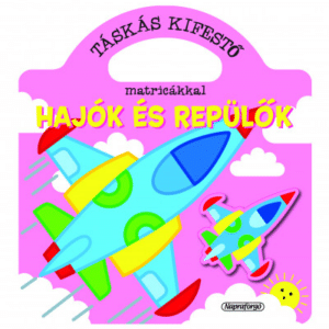 Táskás kifestő matricákkal - Hajók és repülők