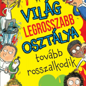A világ legrosszabb osztálya tovább rosszalkodik