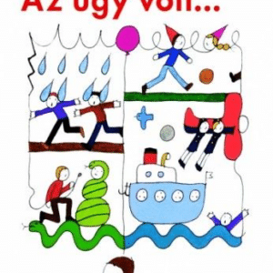 Az úgy volt...