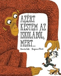 Azért késtem az iskolából, mert ...