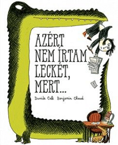 Azért nem írtam leckét, mert ...