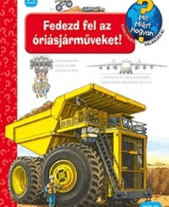 Fedezd fel az óriásjárműveket!