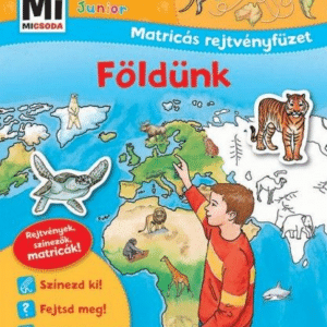 Földünk - Mi MICSODA Junior Matricás rejtvényfüzet