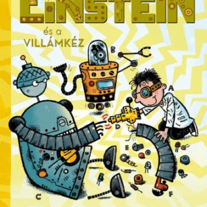 Frank Einstein és a Villámkéz - Frank Einstein 2.