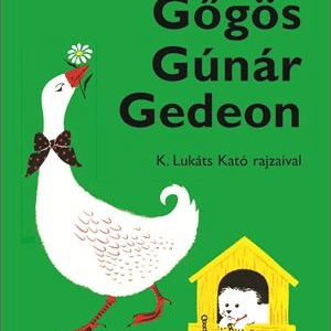 Gőgös Gúnár Gedeon