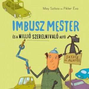 Imbusz mester és a millió szerelnivaló autó