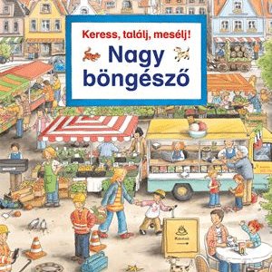 Keress, találj, mesélj! Nagy böngésző