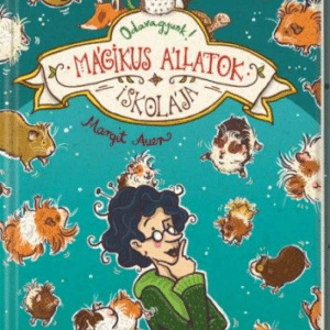 Mágikus állatok iskolája 10. - Odavagyunk!