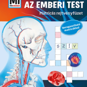 Mi MICSODA - Az emberi test - Matricás rejtvényfüzet - Beragasztható matricákkal