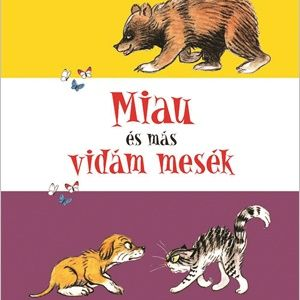Miau és más vidám mesék