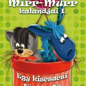 Mirr-Murr kalandjai 1.