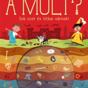 Mit rejt a múlt?