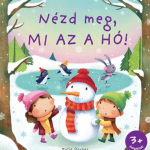 Nézd meg, mi az a hó!