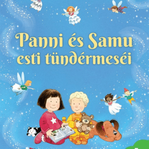 Panni és Samu esti tündérmeséi