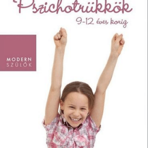 Pszichotrükkök 9-12 éves korig