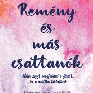 Remény és más csattanók